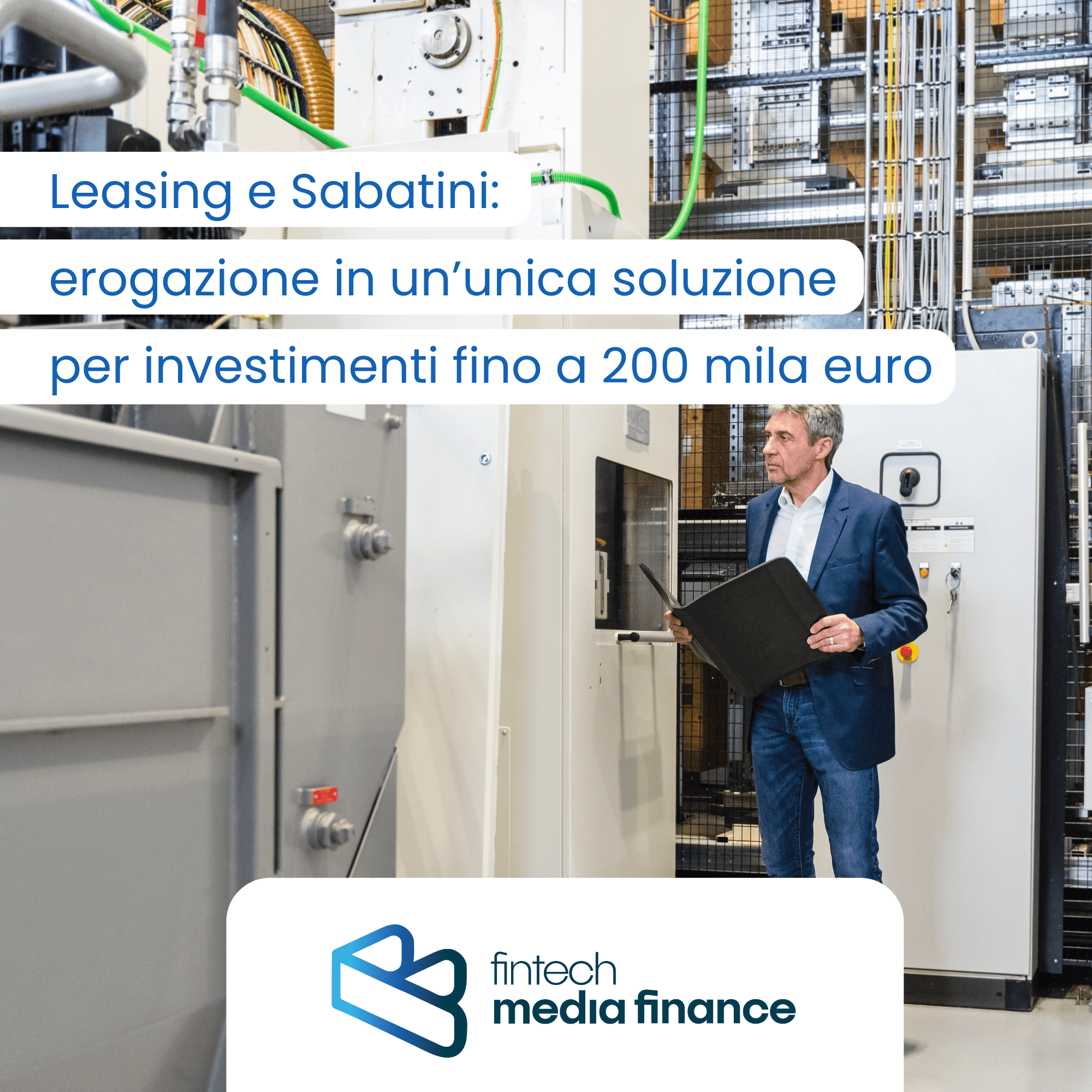 Leasing e Sabatini: erogazione in un’unica soluzione per investimenti fino a 200 mila euro