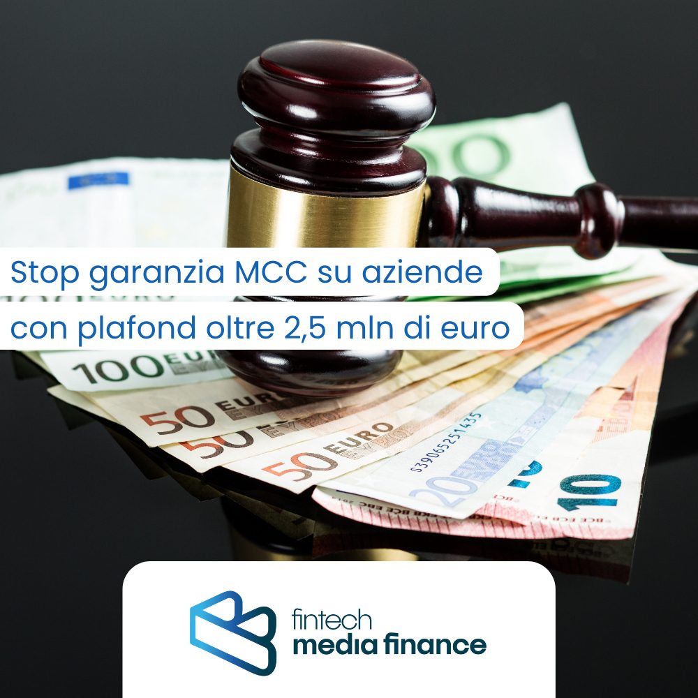 Stop garanzia MCC su aziende con plafond oltre 2,5 mln di euro