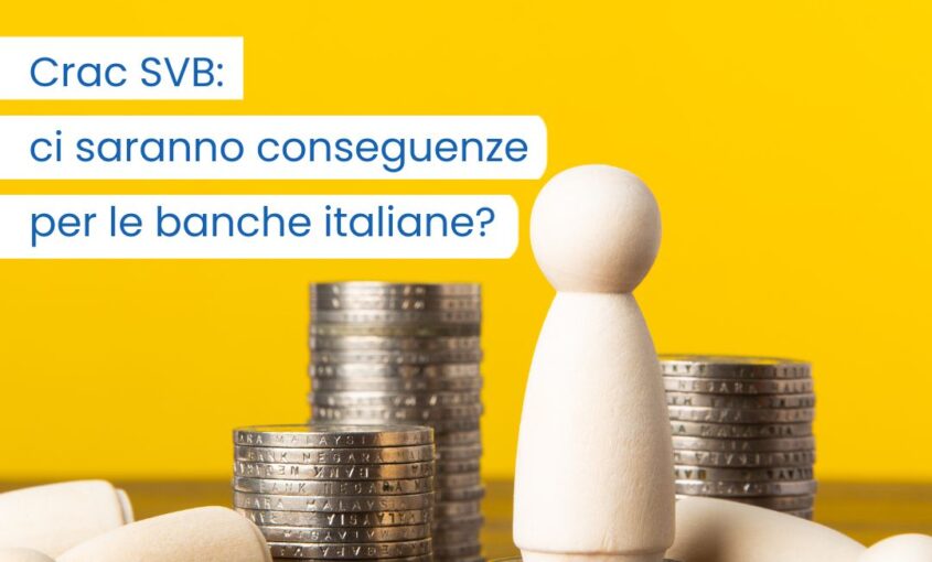 Crac SVB: ci saranno conseguenze per le banche italiane?