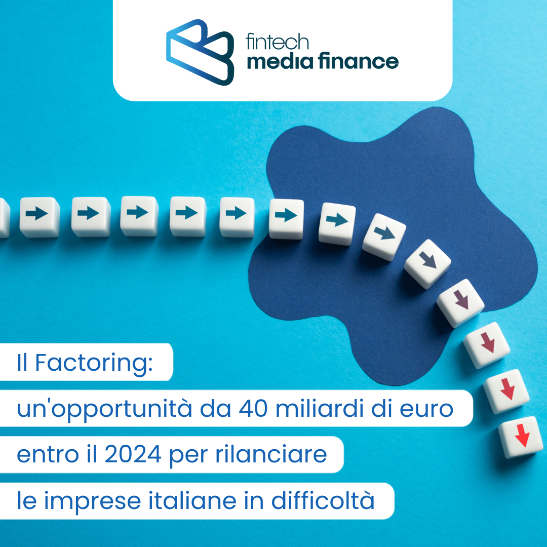 Dal Factoring un'opportunità da 40 miliardi di euro per rilancio delle imprese italiane in difficoltà. Scopri come trasformare i crediti commerciali in liquidità. Chiedi ai nostri esperti.