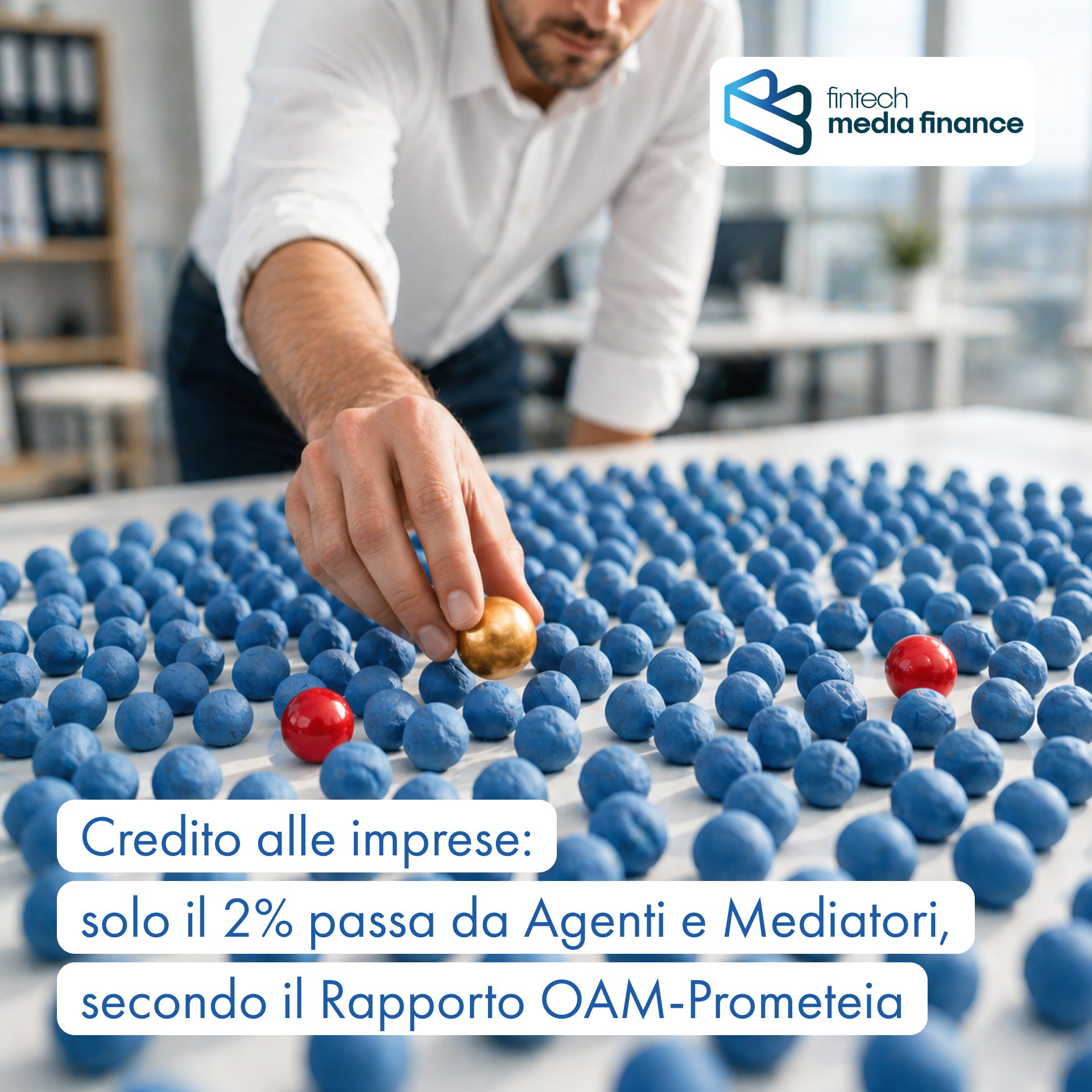 Credito alle imprese e mediazione creditizia con focus sul 2% dei finanziamenti intermediati da agenti e mediatori