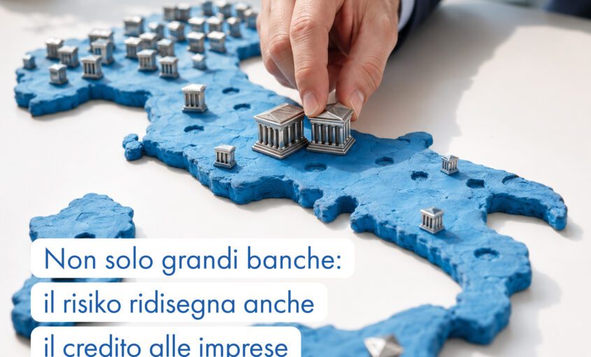 Risiko bancario e credito alle imprese nel nuovo scenario di consolidamento del settore