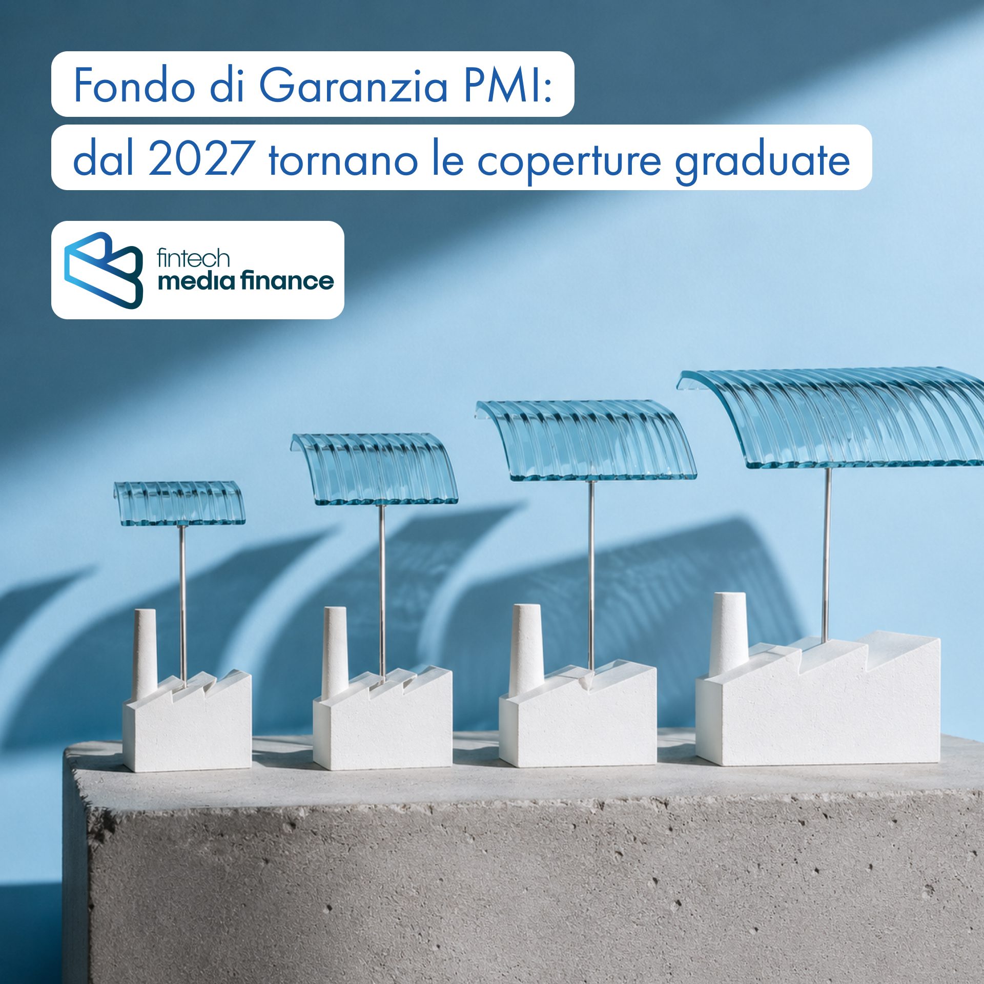 Fondo di Garanzia PMI con coperture graduate per l'accesso al credito dal 2027